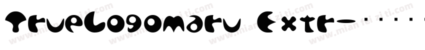TrueLogoMaru Extr字体转换